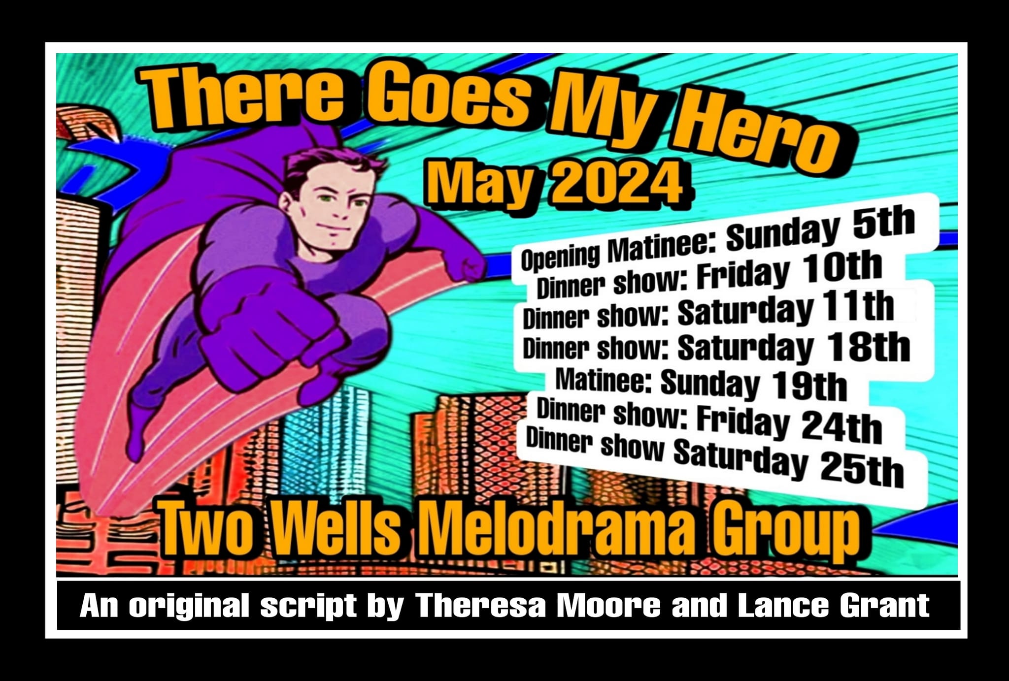 There Goes My Hero - Two Wells Melodrama Group - TASA Online